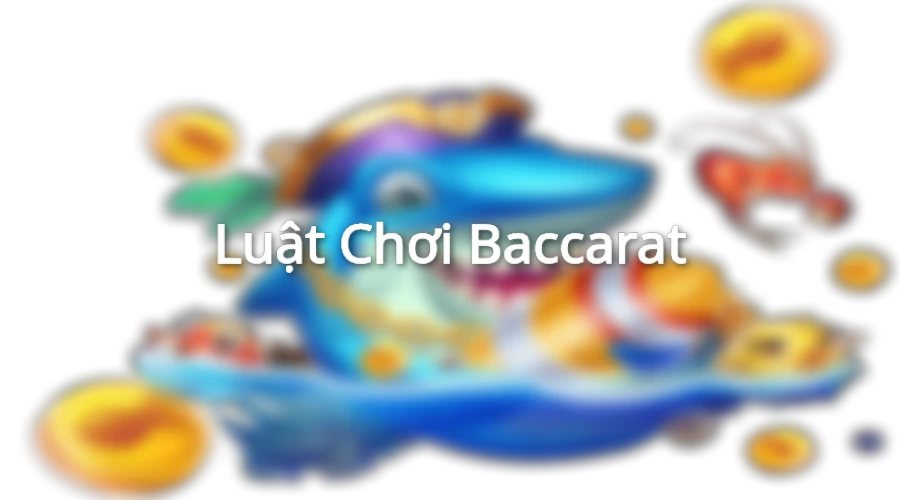 Baccarat có rất nhiều biến thể, nhưng đây là luật chơi thường áp dụng nhiều nhất